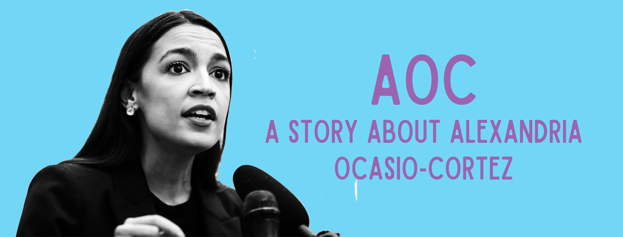 AOC: A Story About Alexandria Ocasio-Cortez