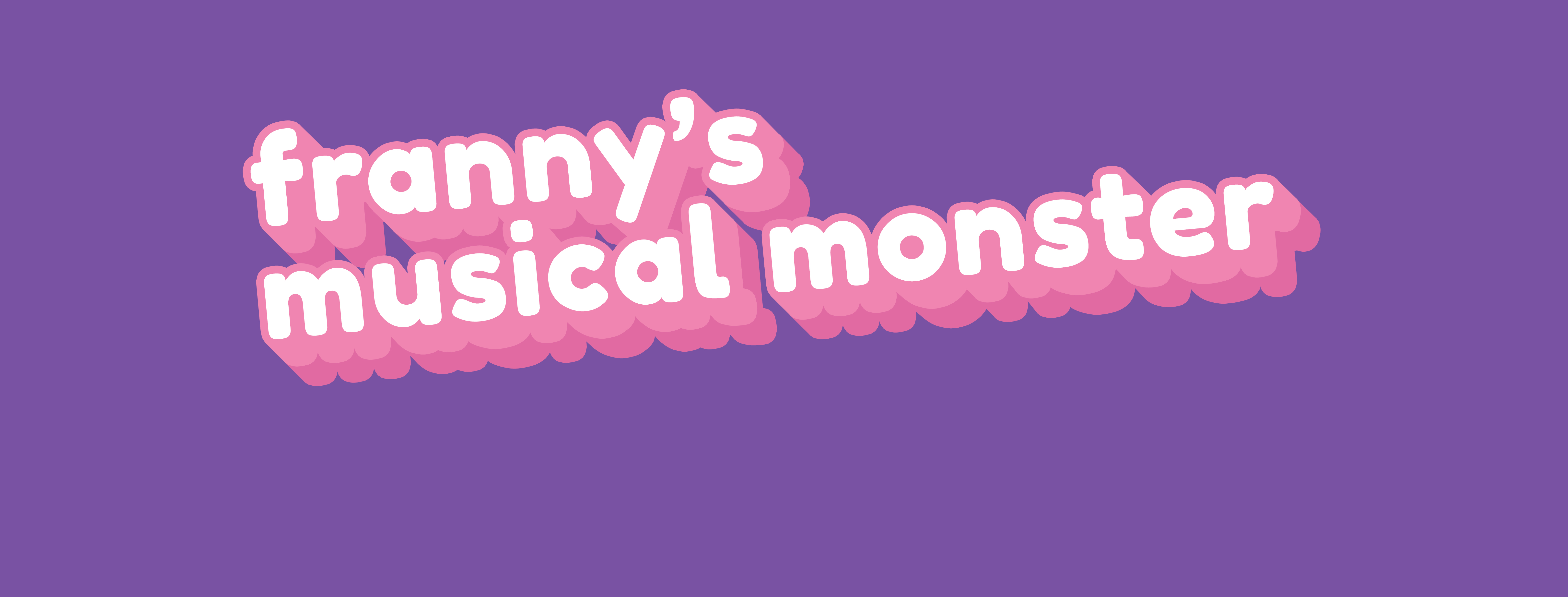 Franny’s Musical Monster