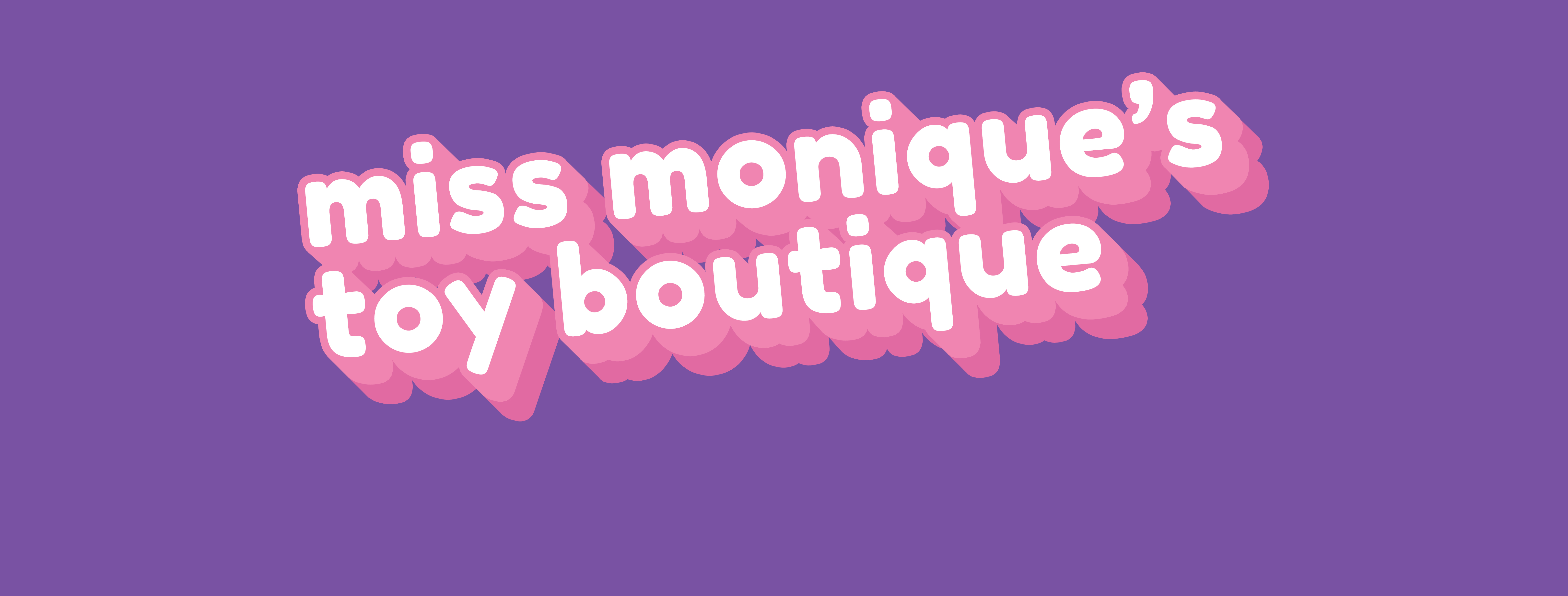 Miss Monique’s Toy Boutique (Encore)